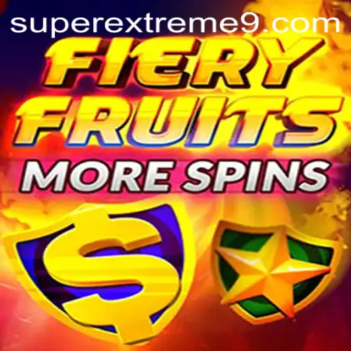 Explore the Excitement of FieryFruitsMoreSpins: An Ultimate Guide to SUPER EXTREME Gameplay