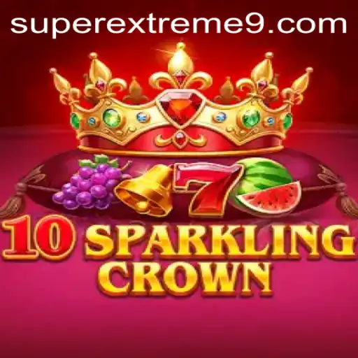 10SparklingCrown: The SUPER EXTREME Game Experience of 2023