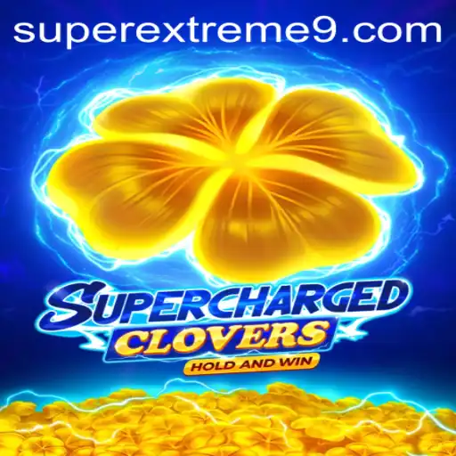 Explore the Excitement of SchargedClovers SUPER EXTREME: A Unique Gaming Experience