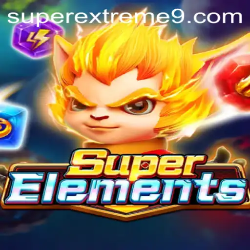 Discover the Thrills of SuperElements with SUPER EXTREME Gameplay