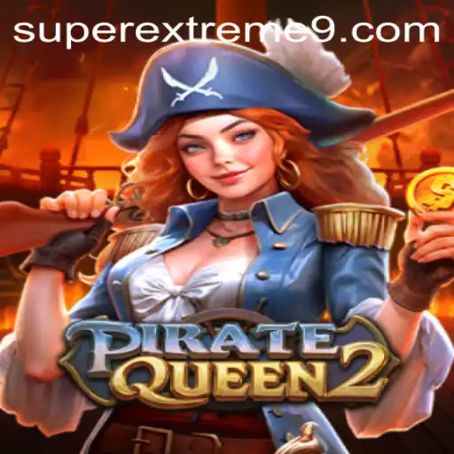 PirateQueen2: The SUPER EXTREME Adventure Awaits